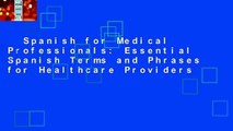 Spanish for Medical Professionals: Essential Spanish Terms and Phrases for Healthcare Providers