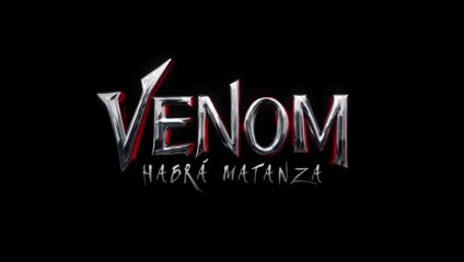 VENOM: Habrá matanza (2021) Trailer - SPANISH