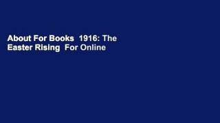 About For Books  1916: The Easter Rising  For Online