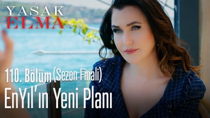 EnYıl'ın yeni planı - Yasak Elma 110. Bölüm