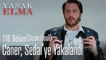 Caner, Sedai'ye yakalandı - Yasak Elma 110. Bölüm