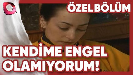 Kendime Engel Olamıyorum! - Gülyazı | Özel Bölüm
