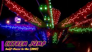 EXTREM JUMP (Onride) - Luna Park Saint Pierre la Mer 2018