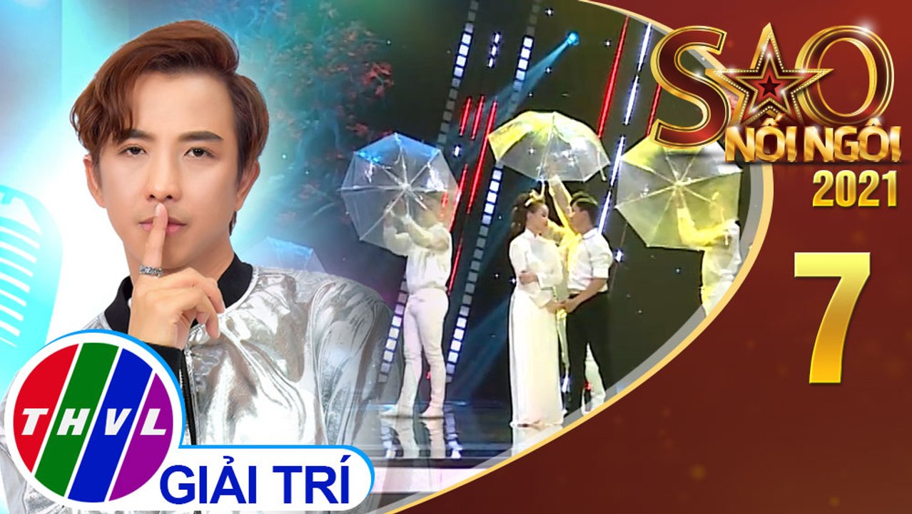 Sao Nối Ngôi 2021 - Tập 7: Nhỏ ơi - Ty Phong