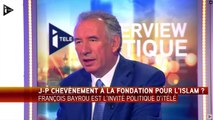 Fondation pour l'Islam : François Bayrou s'interroge sur le choix de Chevènement