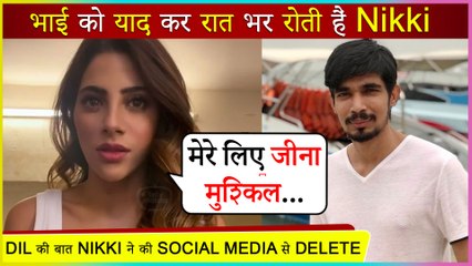 Nikki Tamboli Deletes Emotional Note On Late Brother | Here's Full Details