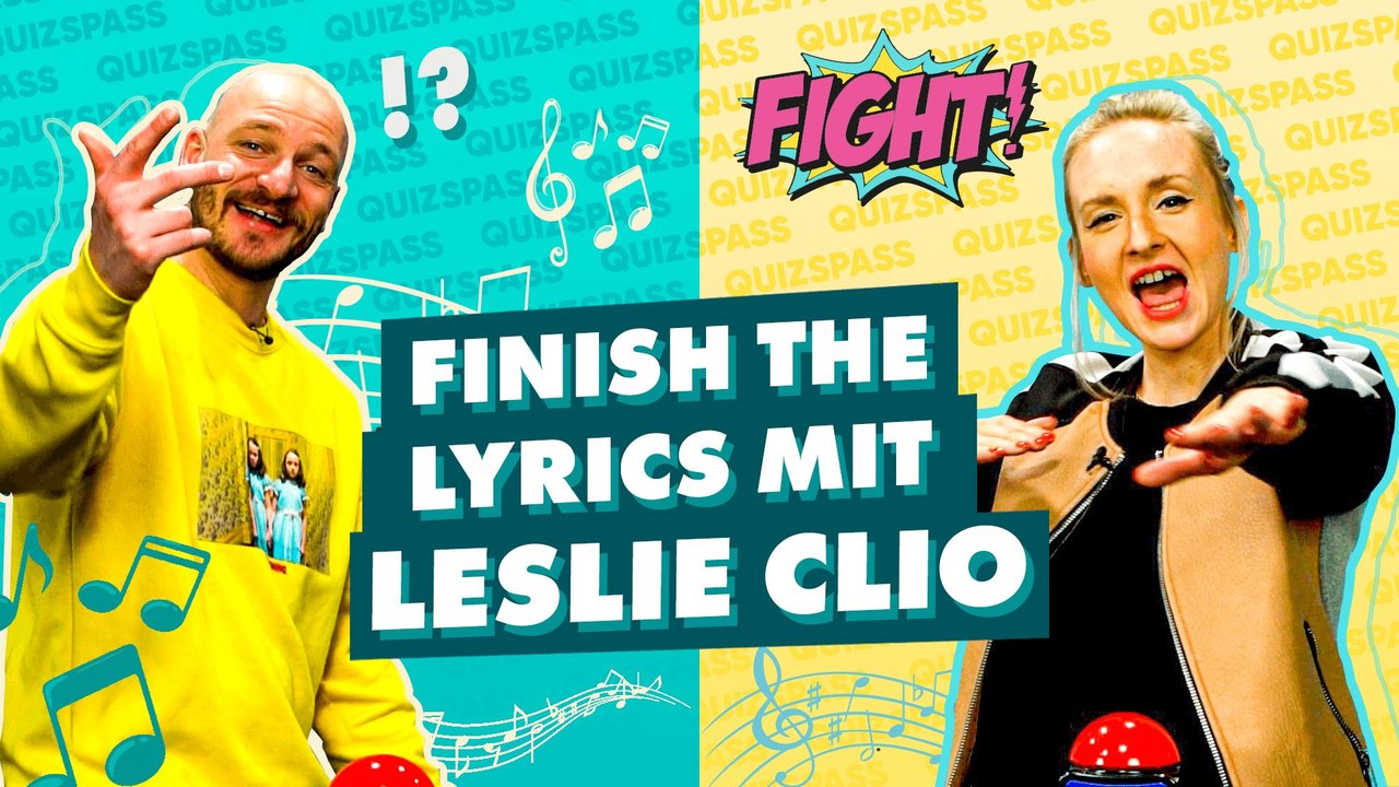 Finish the Lyrics - Mit Leslie Clio!