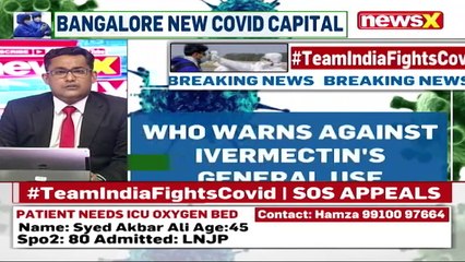 WHO Warns Against Ivermectin’s General Use _ Move After Goa Health Min’s Statement _ NewsX
