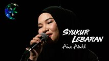 Aina Abdul - Syukur Lebaran [Studio akustik]
