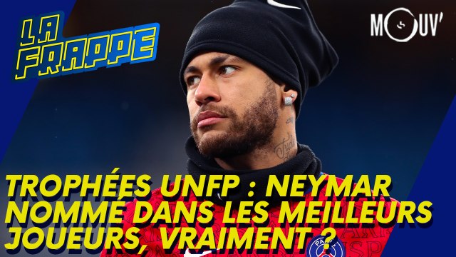 Trophées UNFP : Neymar nommé dans les meilleurs joueurs, vraiment ?
