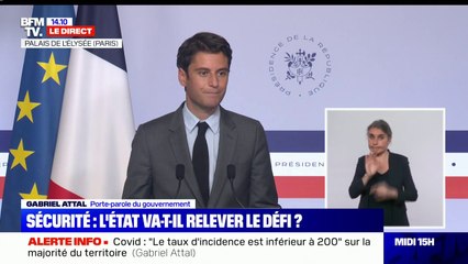 Sécurité: Gabriel Attal affirme que "le président de la République a appelé à la fermeté et à la poursuite de l'action"
