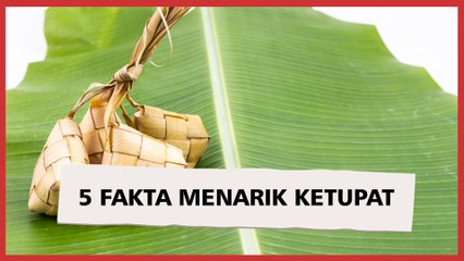 Makanan Khas Lebaran, Ini 5 Fakta Menarik Ketupat