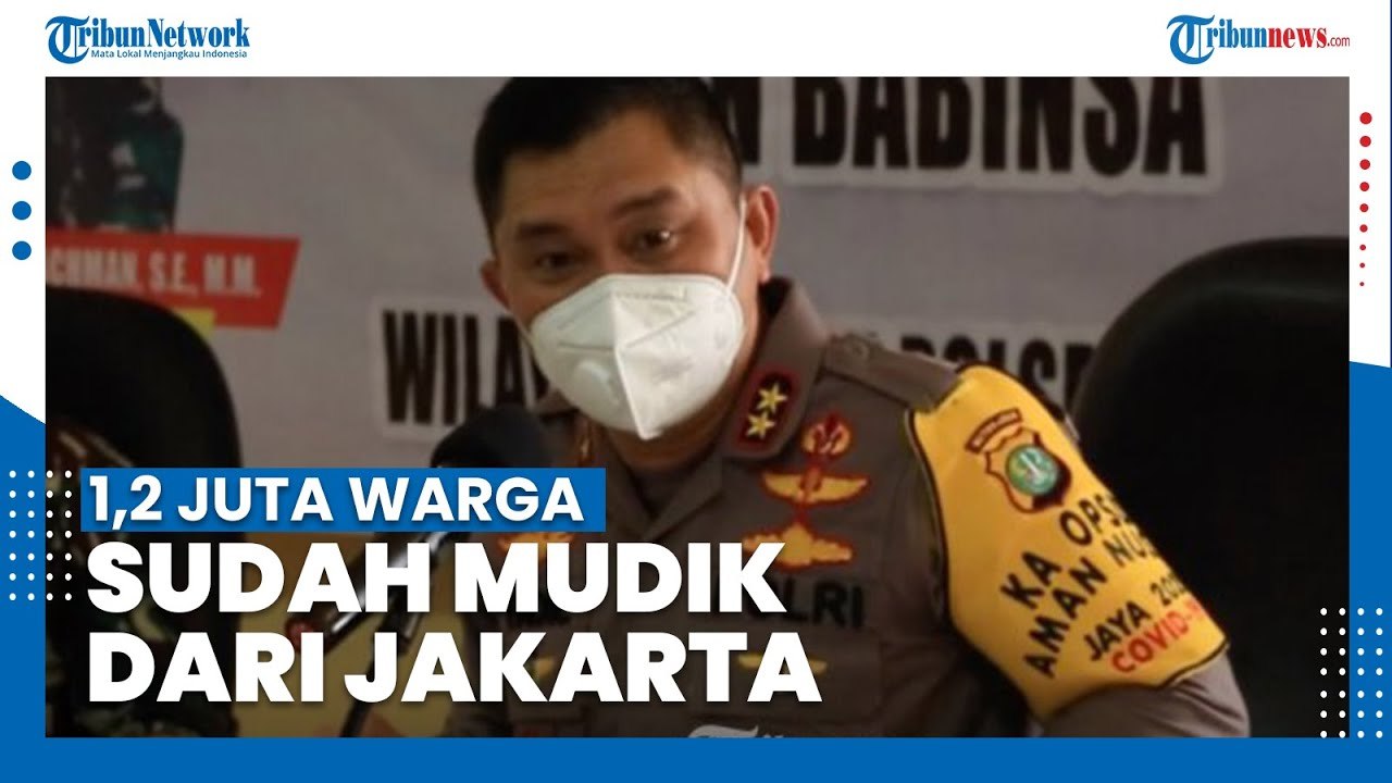 Kapolda Metro Perkirakan Sebanyak 1,2 Juta Warga Sudah Keluar dari Jakarta Meski Ada Larangan Mudik