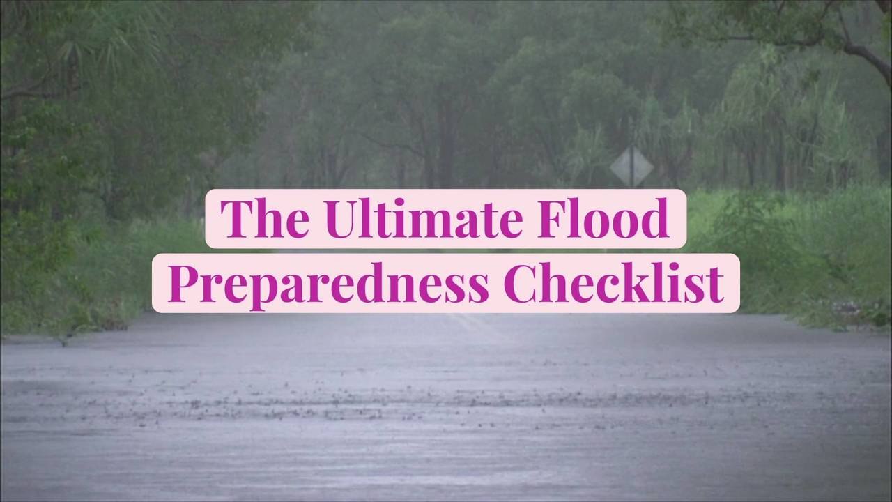 The Ultimate Flood Preparedness Checklist That You Need