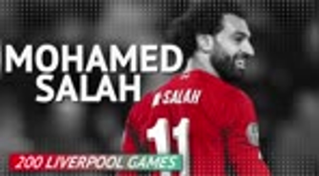 Mohamed Salah - 200 Liverpool Games