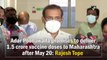 Adar Poonawalla promises to deliver 1.5 crore vaccine doses to Maharashtra after May 20: Rajesh Tope