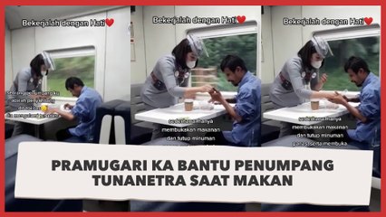 Pramugari KA Bantu Penumpang Tunanetra saat Makan, Balasannya Bikin Haru