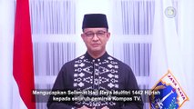 Ucapan Idulfitri dari Gubernur DKI Jakarta Anies Baswedan