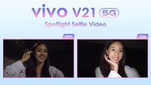 Vivo V21 5G กับ Spotlight Selfie เพิ่มแสงสว่างได้ทันทีแม้ถ่ายในที่มืด