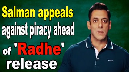 Salman Khan appeals against piracy ahead of 'Radhe' release
