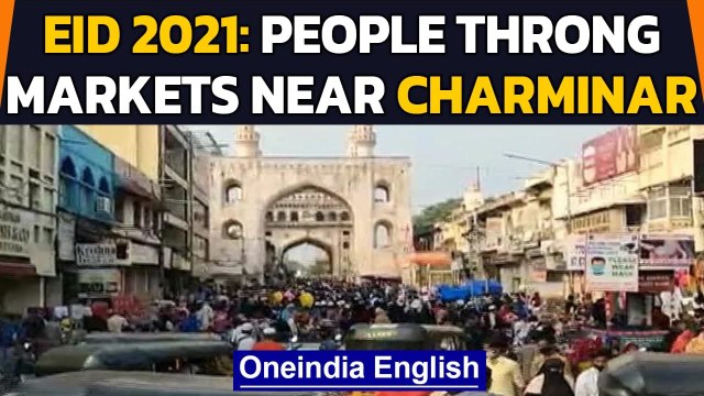 Eid 2021: People flout social distancing norms in markets near Hyderabad's Charminar | Oneindia News