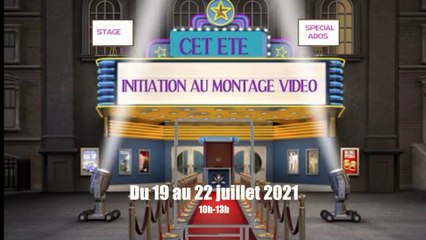 Initiation montage vidéo juillet 2021
