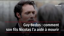 Guy Bedos : comment son fils Nicolas l’a aidé à mourir