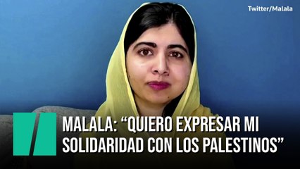 Malala pide a los líderes mundiales que actúen inmediatamente en Gaza