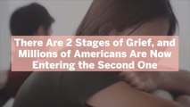 There Are 2 Stages of Grief, and Millions of Americans Are Now Entering the Second One—Her