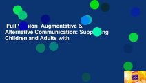 Full Version  Augmentative & Alternative Communication: Supporting Children and Adults with