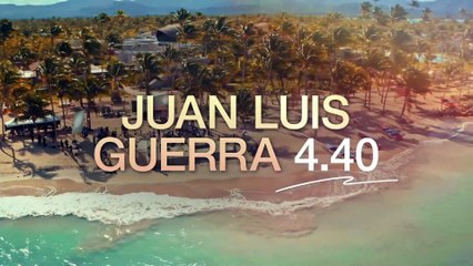 Juan Luis Guerra Entre Mar y Palmeras - Official Trailer