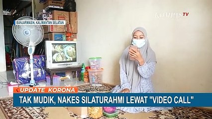 Tidak Mudik, Nakes di Banjarmasin Ini Silaturahmi Pakai Video Call