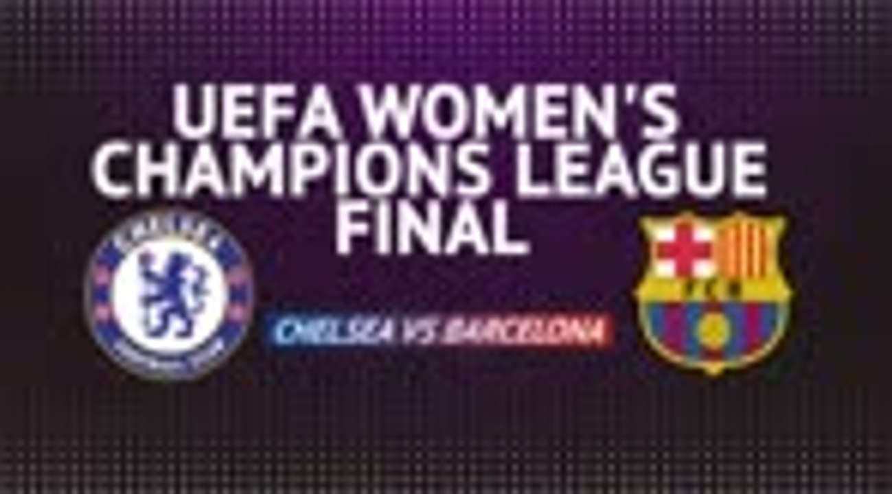 UEFA Women's Champions League Final - Chelsea v Barcelona preview