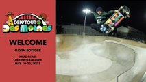 Gavin Bottger: Welcome to Park Olympic Qualifier Competition | 2021 Dew Tour Des Moines