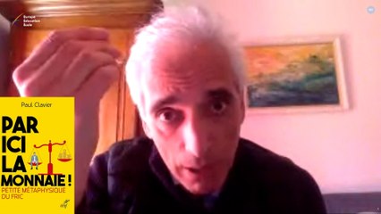 Par ici la monnaie - Petite métaphysique du fric, Paul  CLAVIER