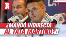 ¿Chicharito Hernández mandó indirecta al Tata Martino?