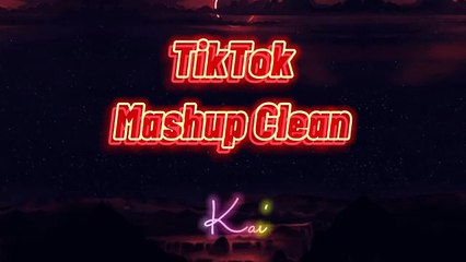Tiktok Mashup Clean 2021