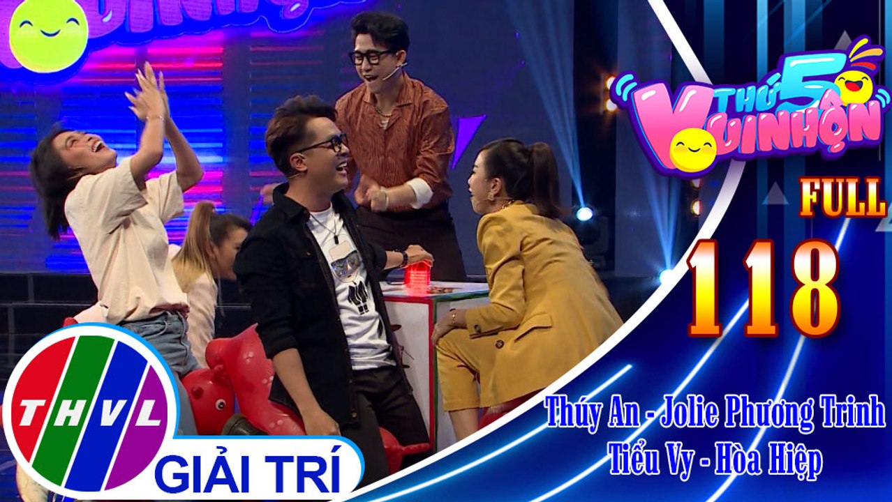 Thứ 5 vui nhộn - Tập 118 FULL: Á hậu Thúy An - diễn viên Jolie Phương Trinh, Hoa hậu Tiểu Vy - Diễn viên Hòa Hiệp