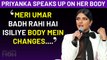 Priyanka Chopra Reacts On Body Image, Scrutiny & Body Shaming