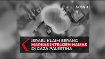 Israel Klaim Serang Markas Intelijen Hamas di Gaza Palestina