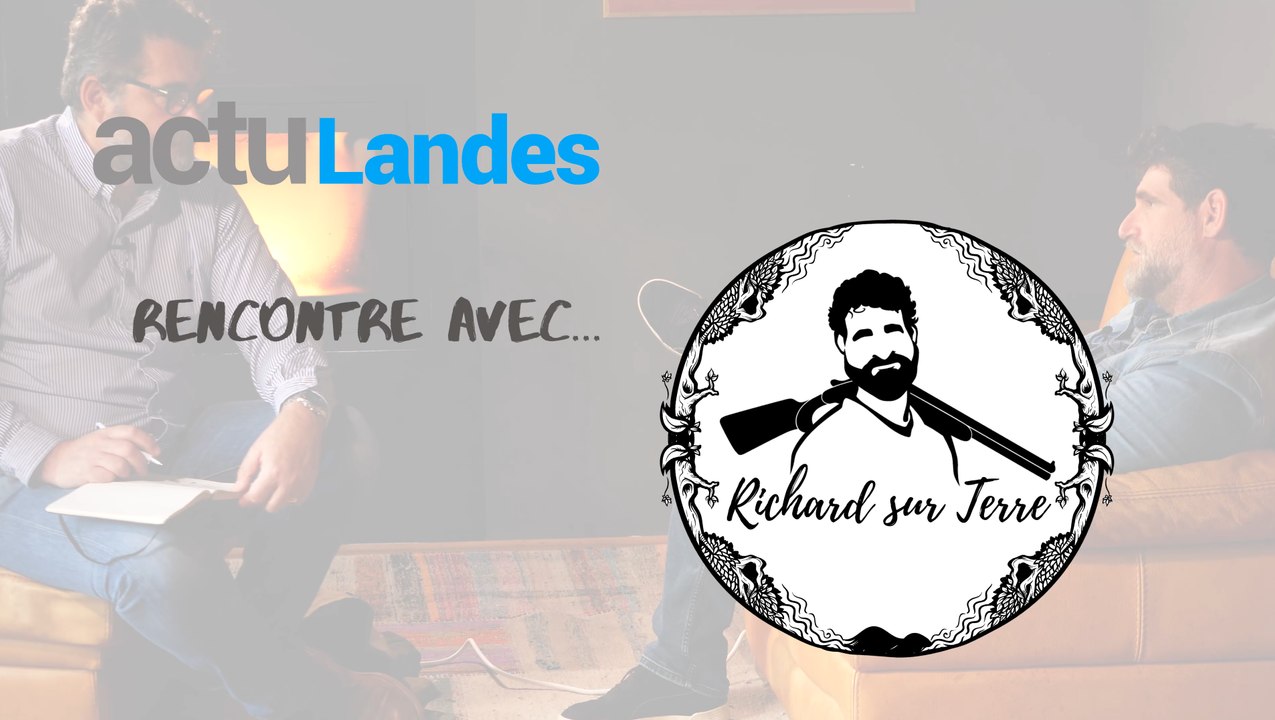 Entretien exclusif Actu Landes - Richard sur Terre, défenseur de la chasse et de la ruralité