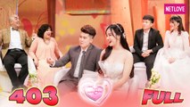 Vợ Chồng Son - Tập 403: Nàng vợ Hotgirl say nắng chồng vì đức tính hiếu thảo có một không hai