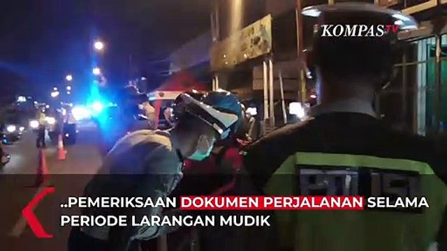 Arus Balik Mudik: Tidak Ada Dokumen Perjalanan, Putar Balik ke Daerah Asal Mudik