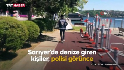Sarıyer'de denize girenler polisi görünce kaçtı