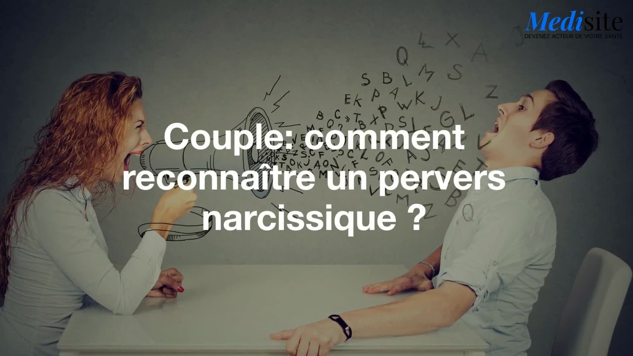 Couple: comment reconnaître un pervers narcissique ?
