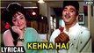 Kehna Hai - Lyrical Song (HD) | Padosan Songs | Sunil Dutt & Saira Banu | Kishore Kumar Hits