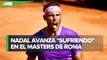 Rafael Nadal avanza a cuartos de final en el Masters de Roma