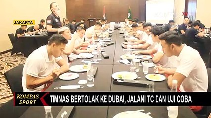 Timnas Bertolak ke Dubai, Jalani Training Camp dan Uji Coba