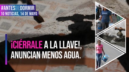 ¡Ciérrale a la llave!, anuncian menos agua