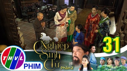 Nghiệp sinh tử - Phần 2 | Tập 31[2]: Nụ bị bà Năm ép thủ tiết thờ chồng suốt đời